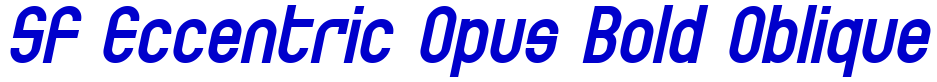 SF Eccentric Opus Bold Oblique フォント